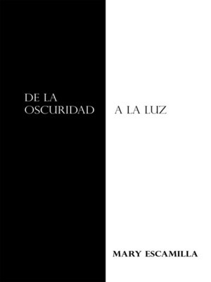 cover image of De La Oscuridad a La Luz